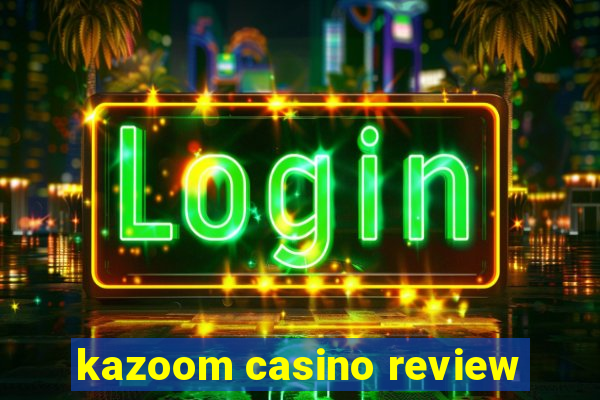 kazoom casino review