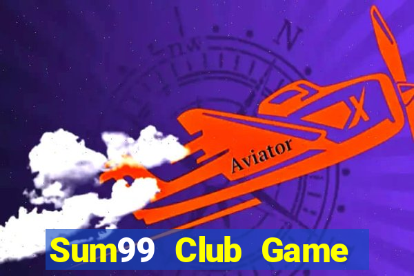 Sum99 Club Game Bài Casino