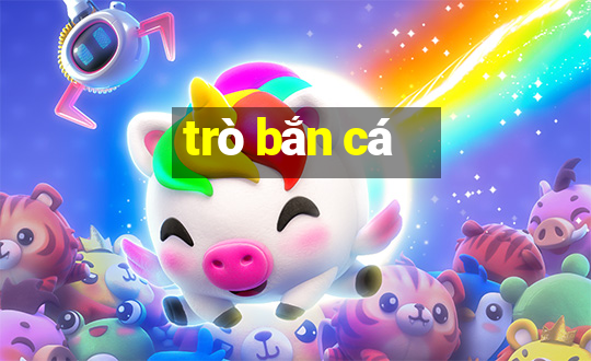 trò bắn cá