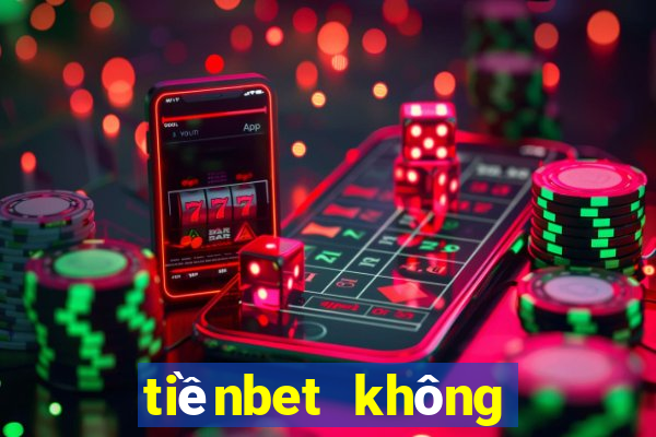 tiềnbet không thể lên