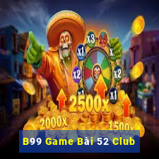 B99 Game Bài 52 Club