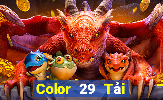 Color 29 Tải xuống và cài đặt