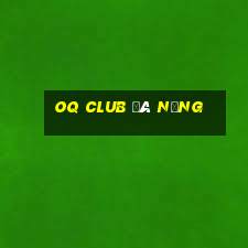 oq club đà nẵng