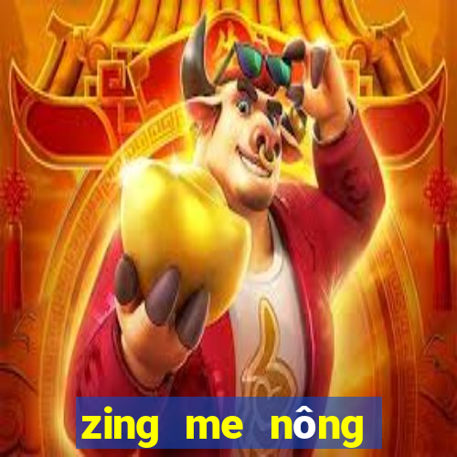 zing me nông trại farmery