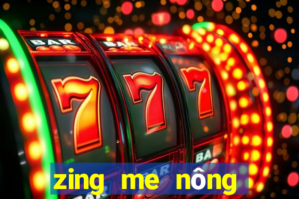 zing me nông trại farmery