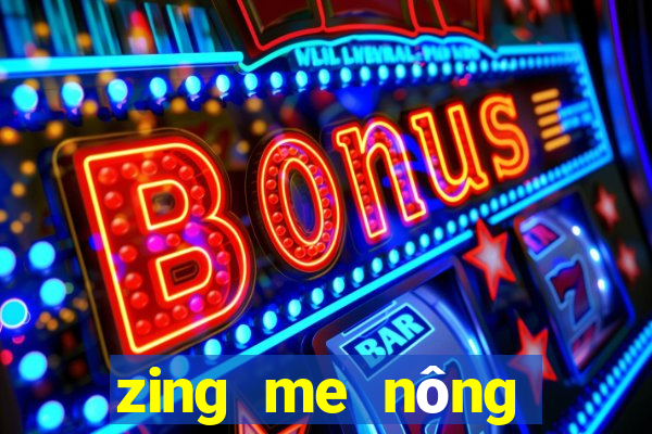 zing me nông trại farmery