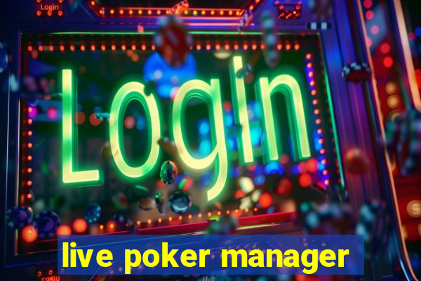 live poker manager