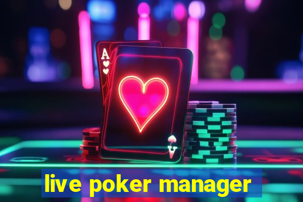 live poker manager