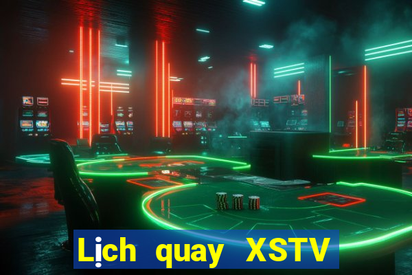 Lịch quay XSTV ngày 29