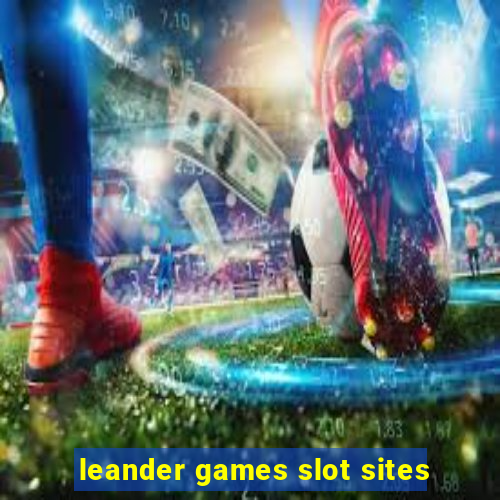 leander games slot sites