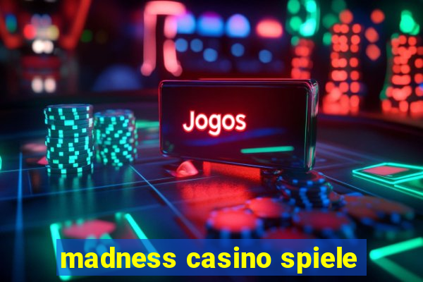 madness casino spiele