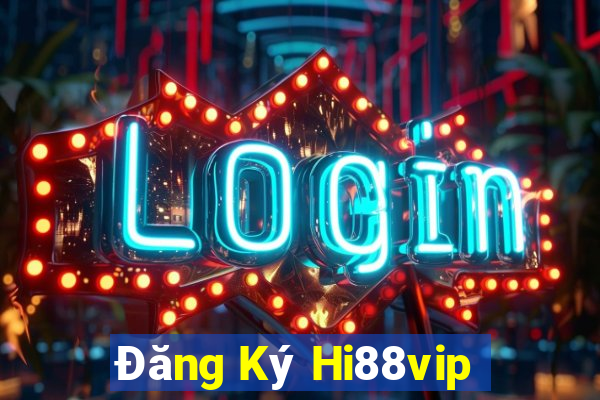 Đăng Ký Hi88vip