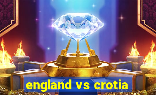 england vs crotia