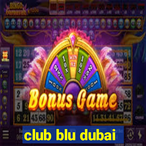 club blu dubai