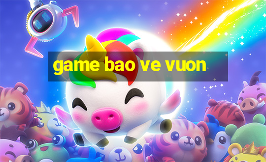 game bao ve vuon