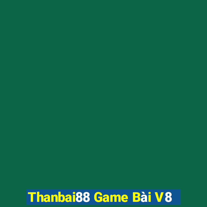 Thanbai88 Game Bài V8