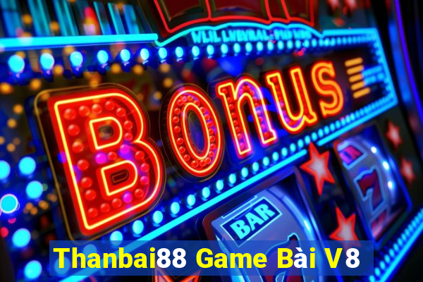 Thanbai88 Game Bài V8