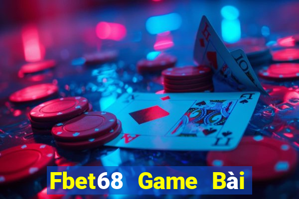 Fbet68 Game Bài Tặng Tiền