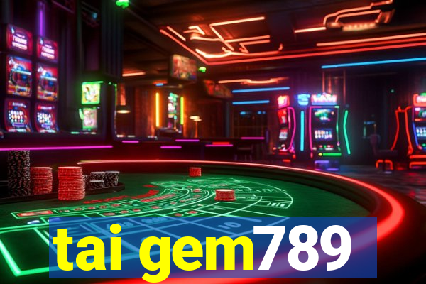 tai gem789