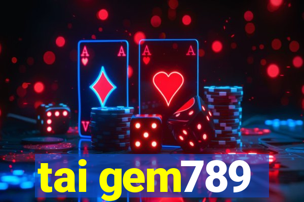 tai gem789