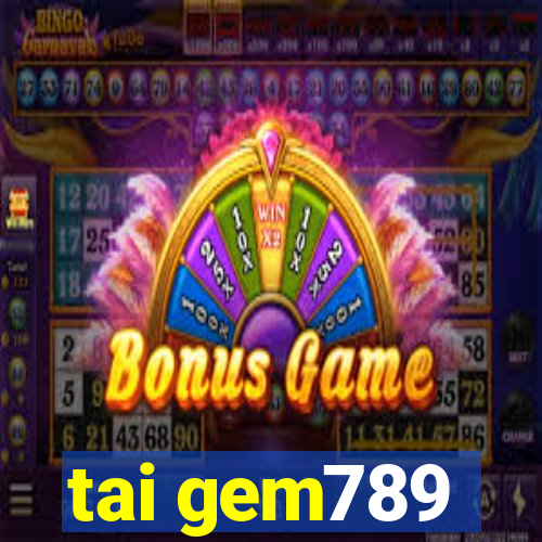 tai gem789