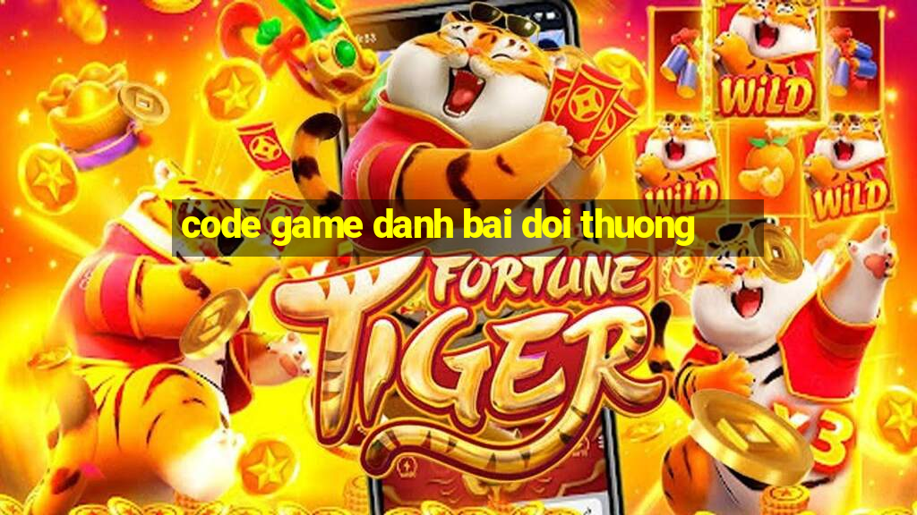 code game danh bai doi thuong