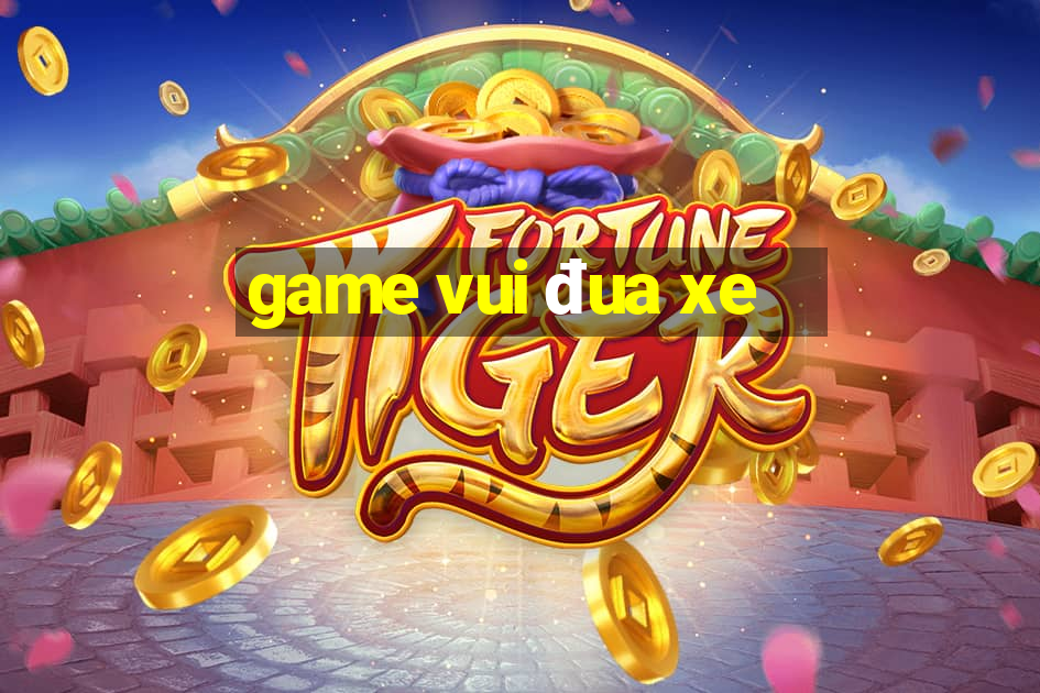 game vui đua xe