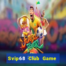 Svip68 Club Game Bài Poker