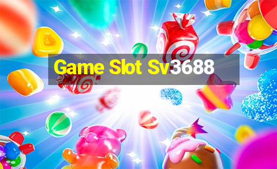 Game Slot Sv3688