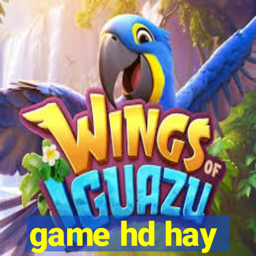 game hd hay