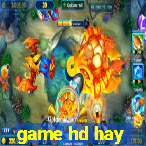 game hd hay