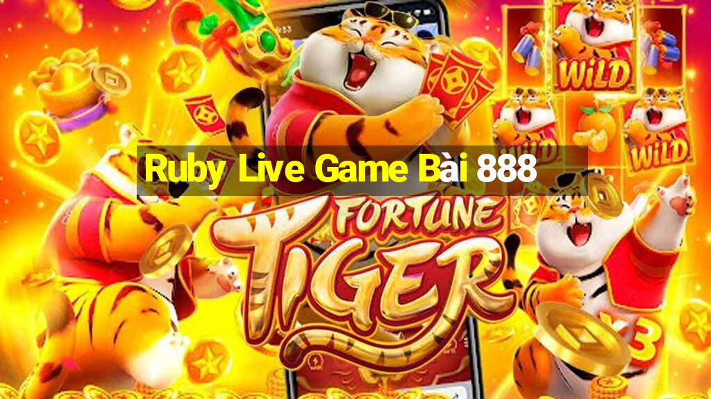 Ruby Live Game Bài 888