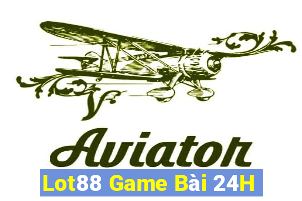 Lot88 Game Bài 24H