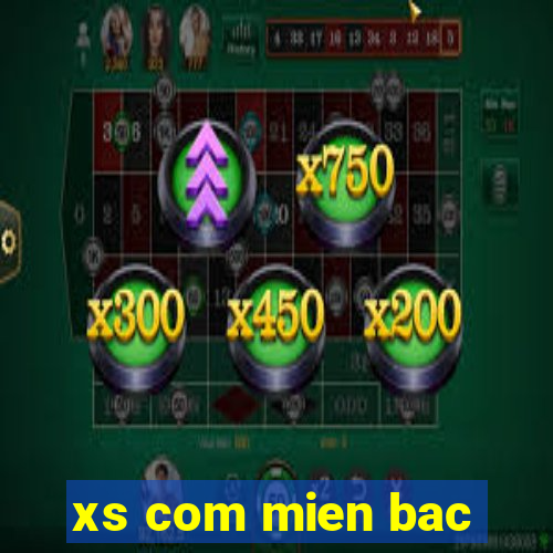 xs com mien bac