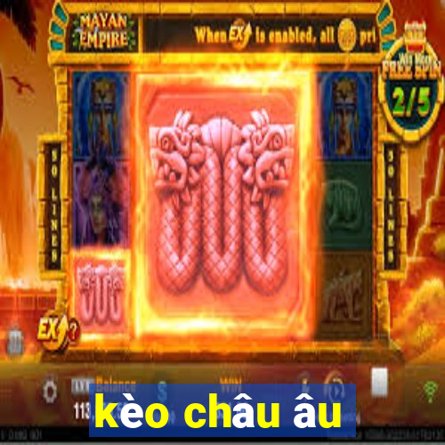 kèo châu âu