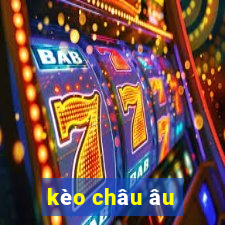 kèo châu âu