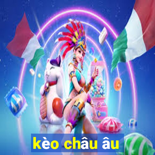 kèo châu âu