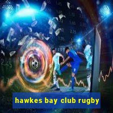 hawkes bay club rugby