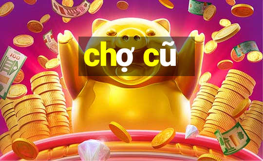 chợ cũ