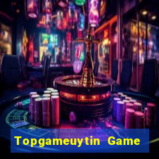 Topgameuytin Game Bài Mới