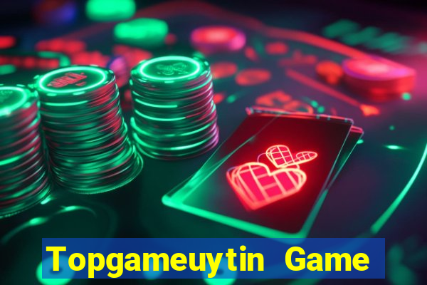 Topgameuytin Game Bài Mới