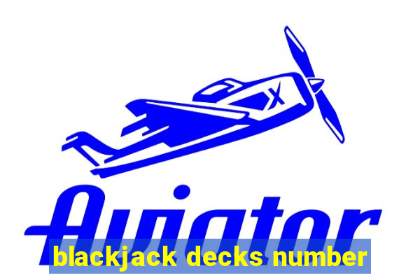 blackjack decks number