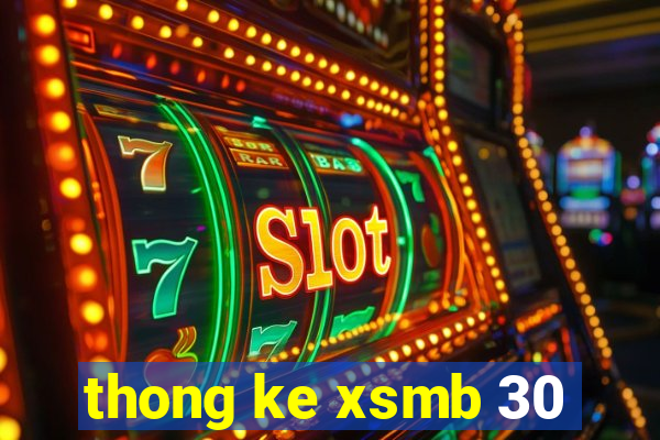 thong ke xsmb 30