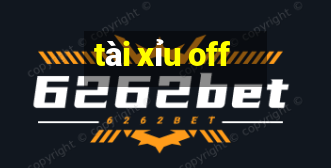 tài xỉu off