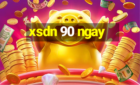 xsdn 90 ngay