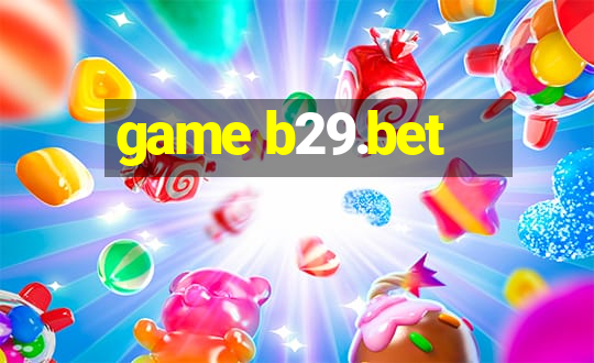 game b29.bet