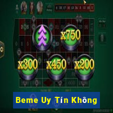 Beme Uy Tín Không