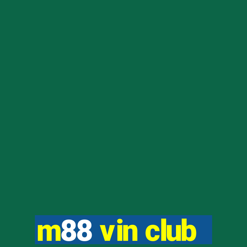 m88 vin club