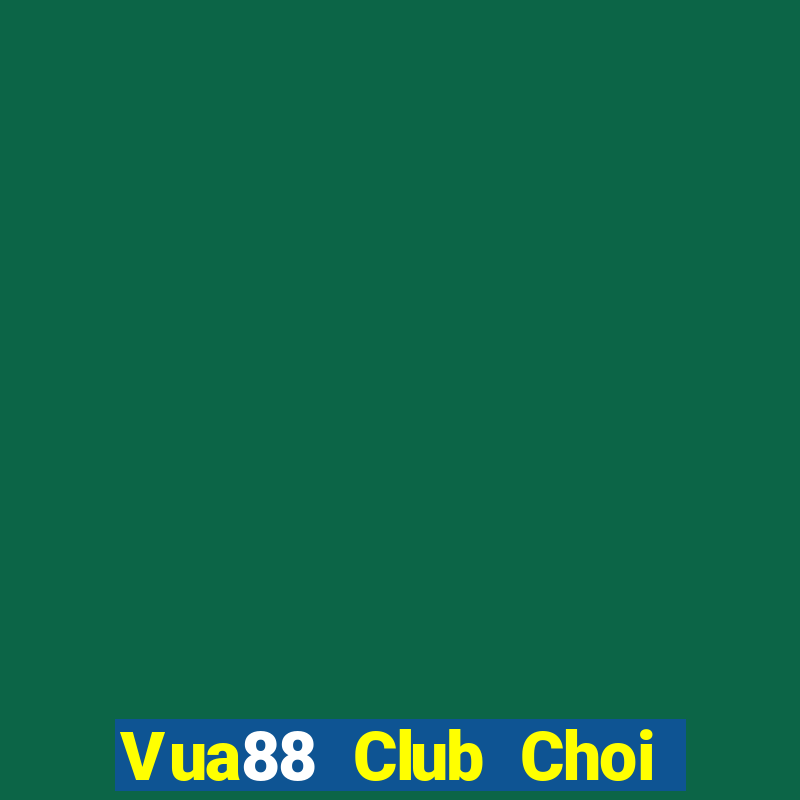 Vua88 Club Choi Game Đánh Bài