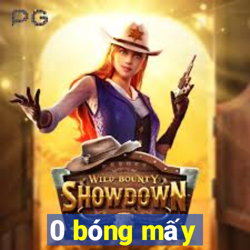 0 bóng mấy